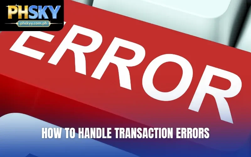 How to handle transaction errors