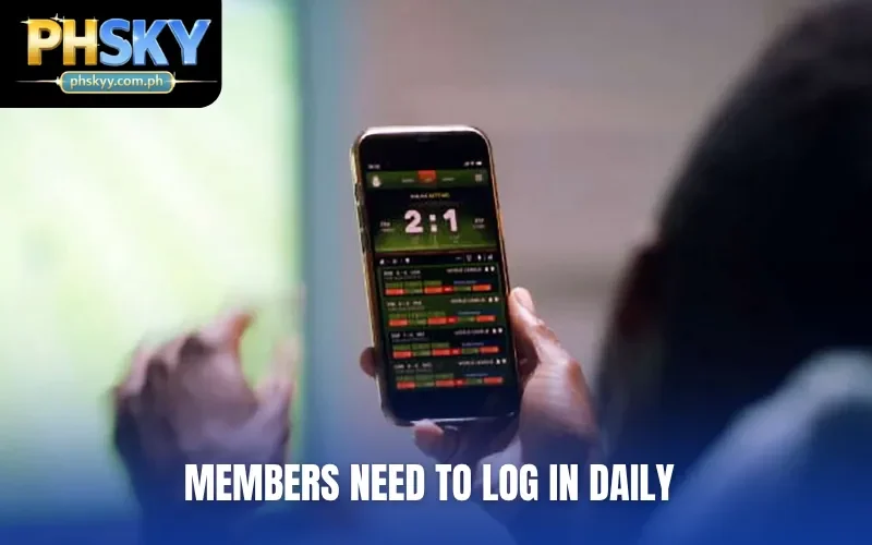 Members need to log in daily