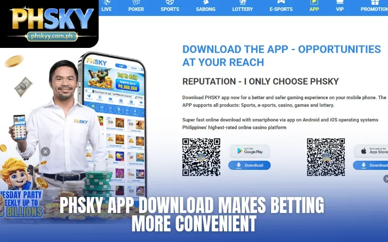 PHSKY app download makes betting more convenient