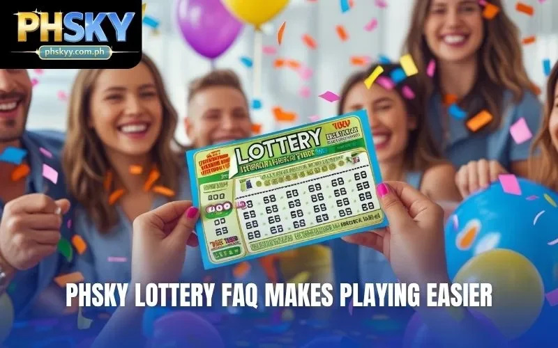 PHSKY Lottery FAQ makes playing easier
