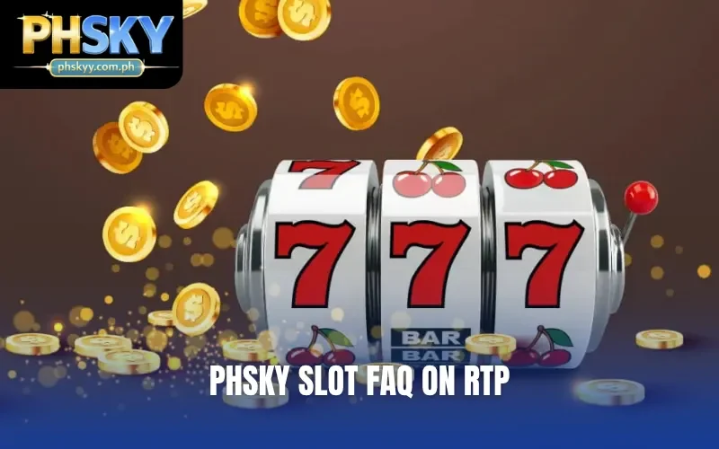 PHSKY Slot FAQ on RTP