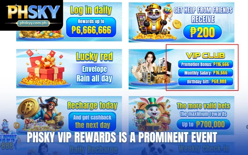 PHSKY VIP Rewards is a prominent event