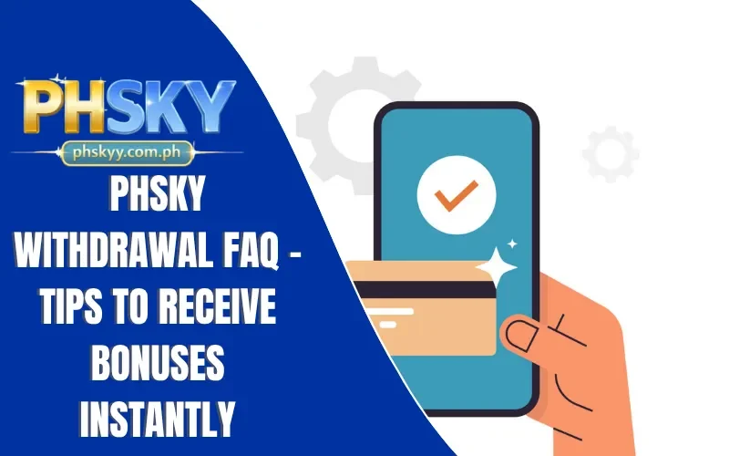 PHSKY withdrawal FAQ