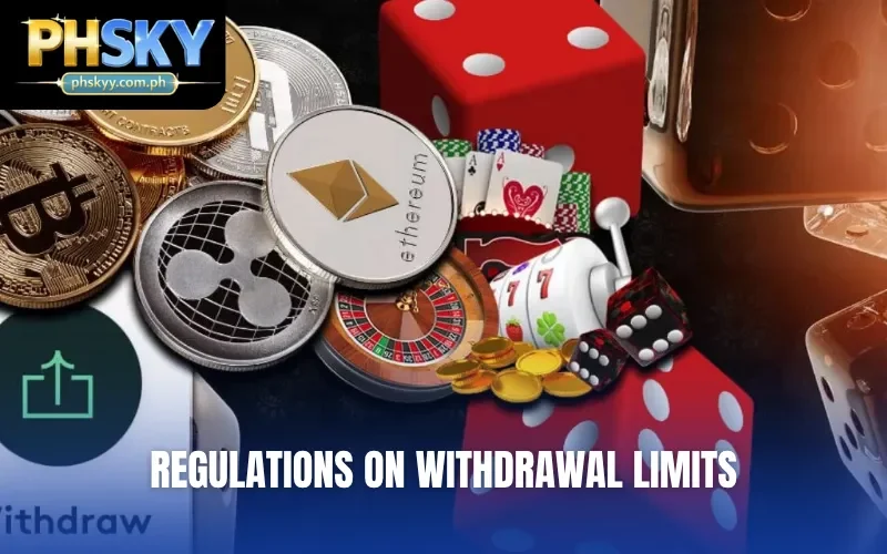 Regulations on withdrawal limits