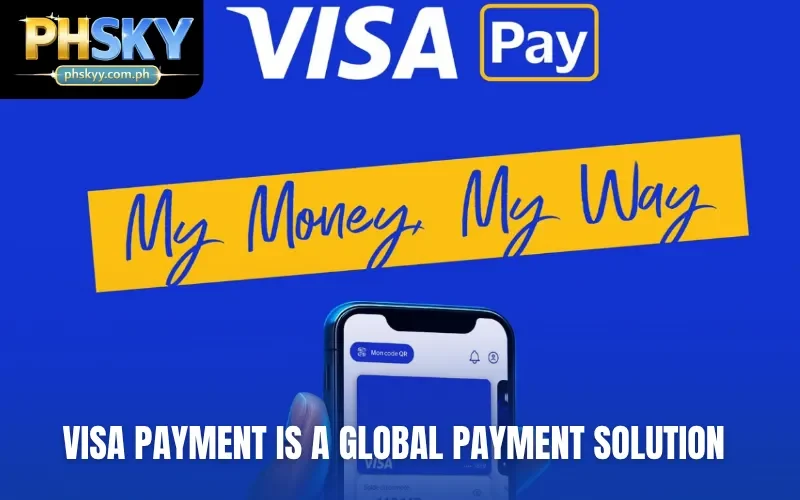 Visa payment is a global payment solution