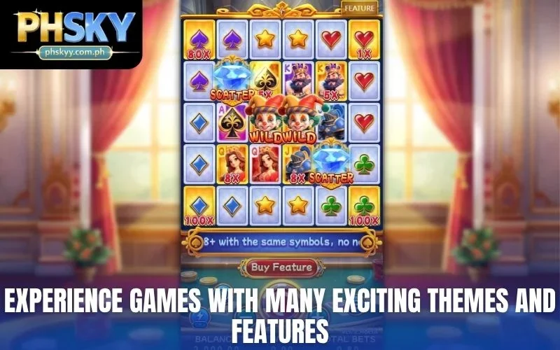 Experience games with many exciting themes and features