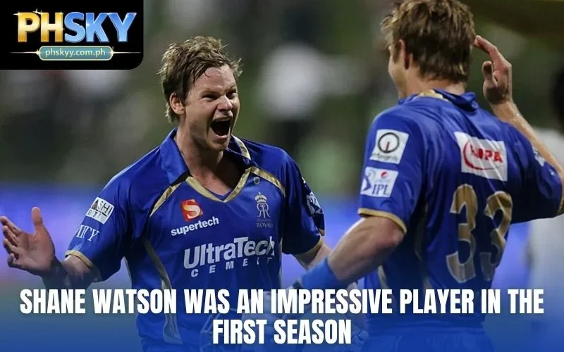 Shane Watson ưas an impressive player in the first season