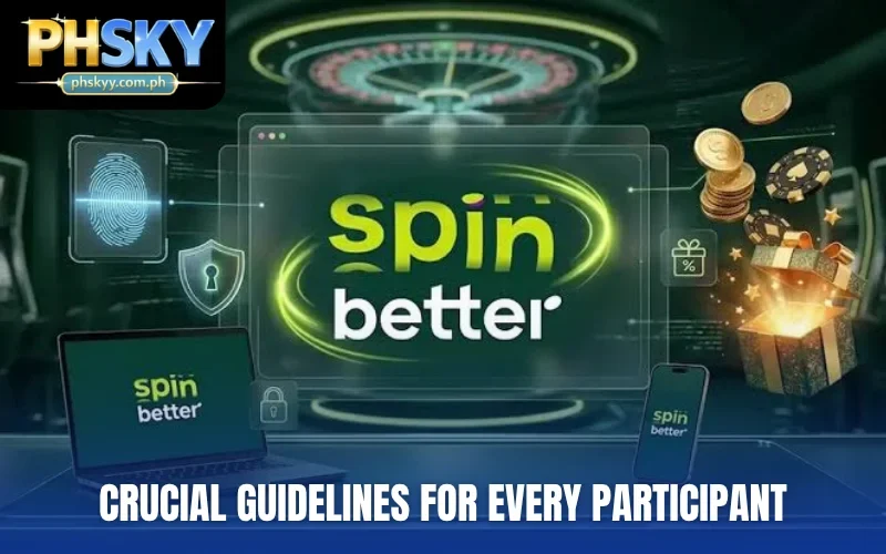 Crucial guidelines for every participant