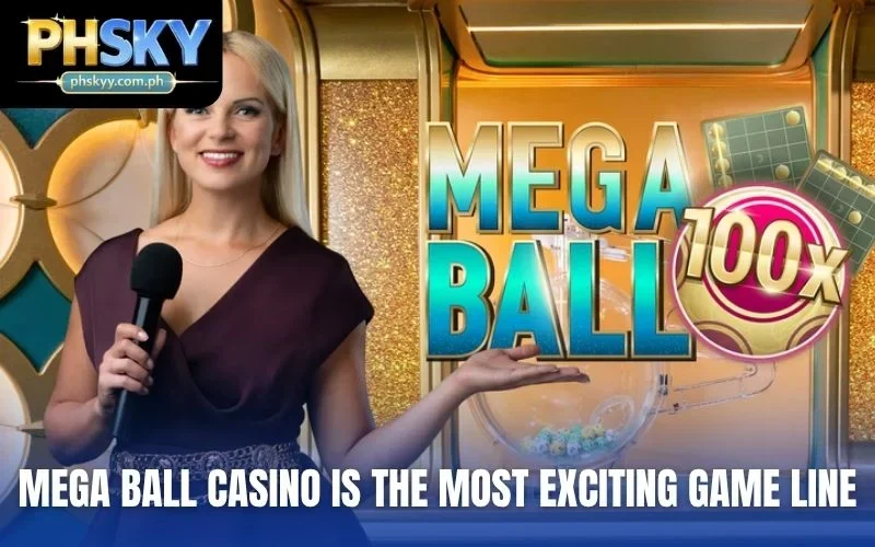 Mega Ball Casino is the most exciting game line
