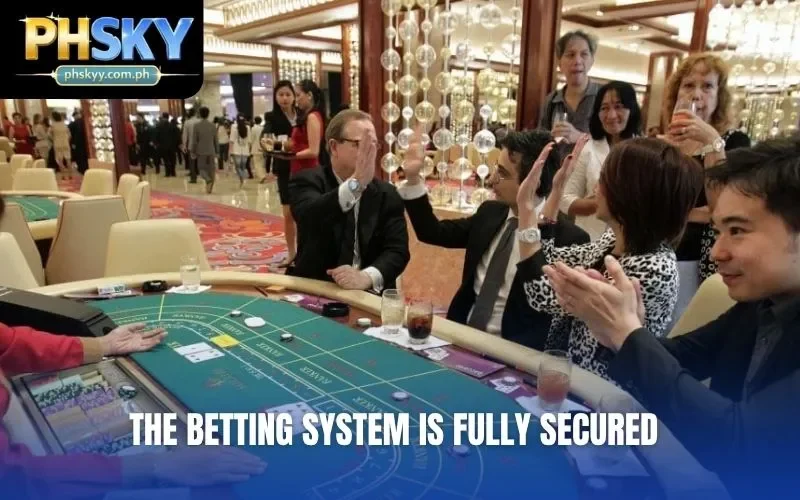 The betting system is fully secured